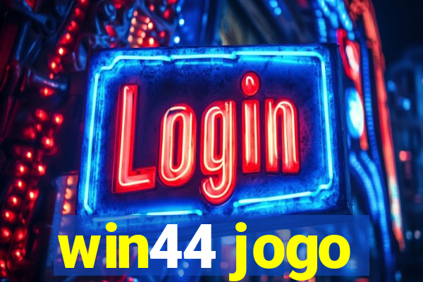 win44 jogo